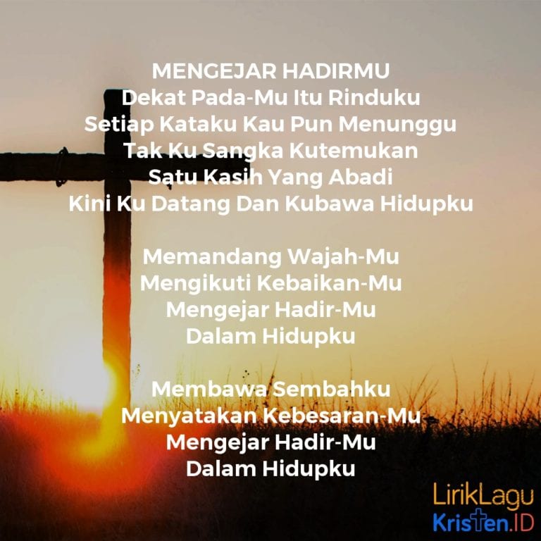 Mengejar Hadirmu • LIRIK LAGU KRISTEN