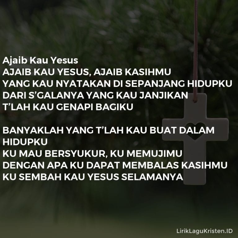 Ajaib Kau Yesus • LIRIK LAGU KRISTEN