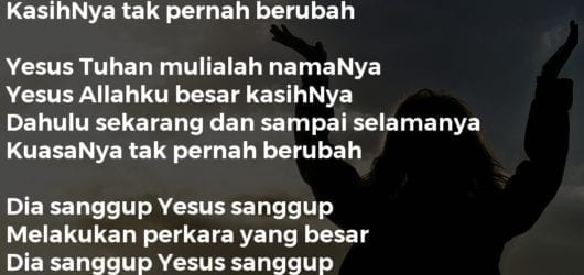 Yesus Tuhan Mulialah Namanya (Dia Sanggup Yesus Sanggup)