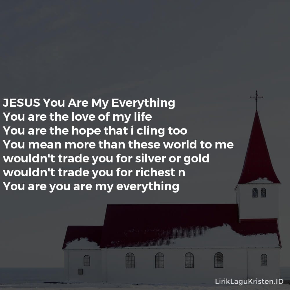JESUS You Are My Everything