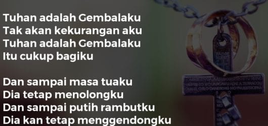 Tuhan Adalah Gembalaku, Tak Akan Kekurangan Aku