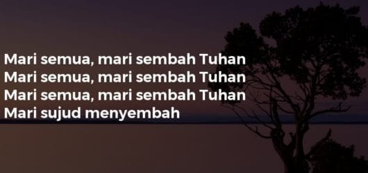 Mari Semua, Mari Sembah Tuhan