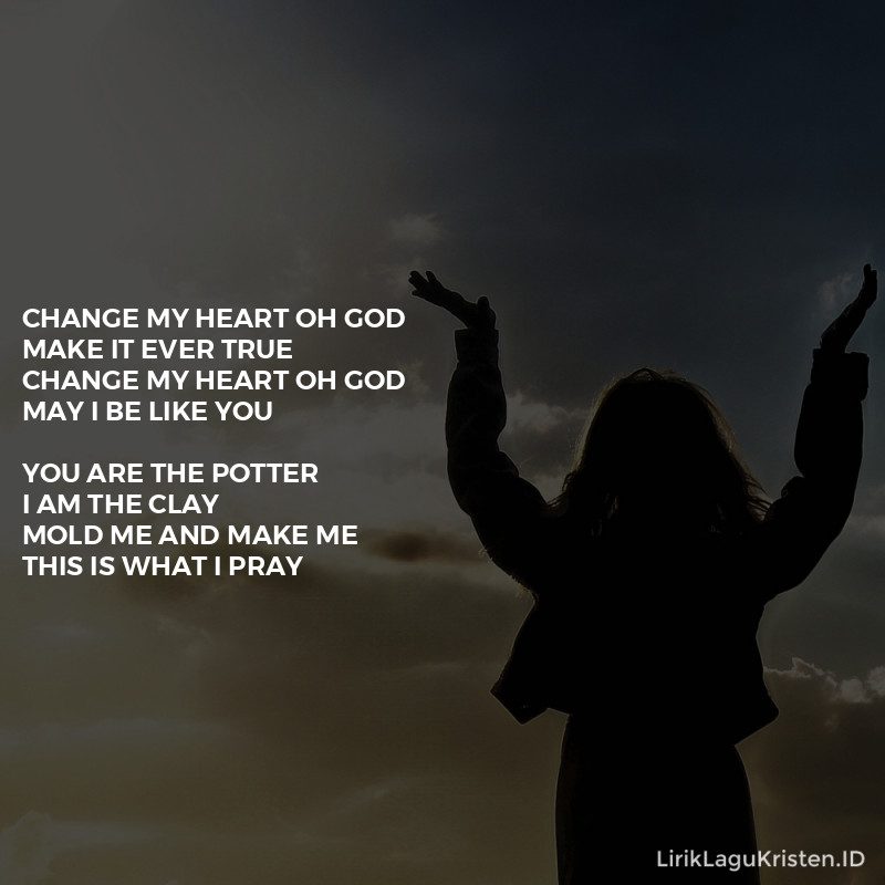 Change My Heart Oh God