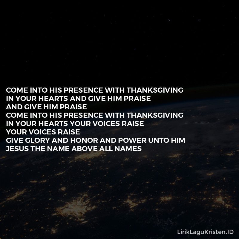 Come Into His Presence