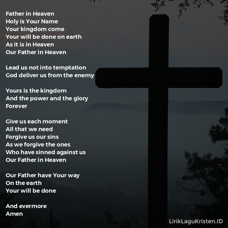 The Lord s Prayer Lirik Lagu Kristen