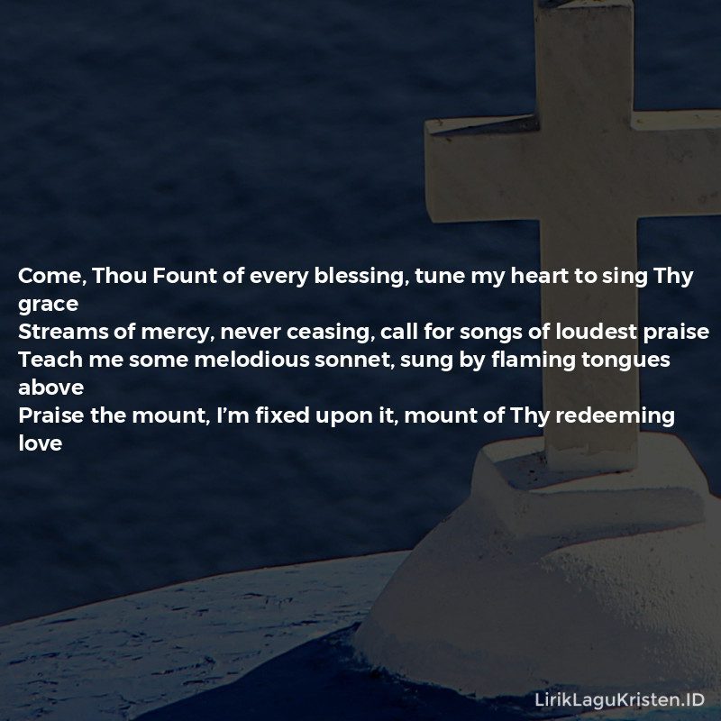 Come Thou Fount