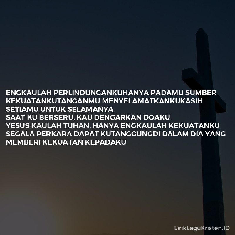 Filipi 4 Ayat 13 | Lirik Lagu Rohani