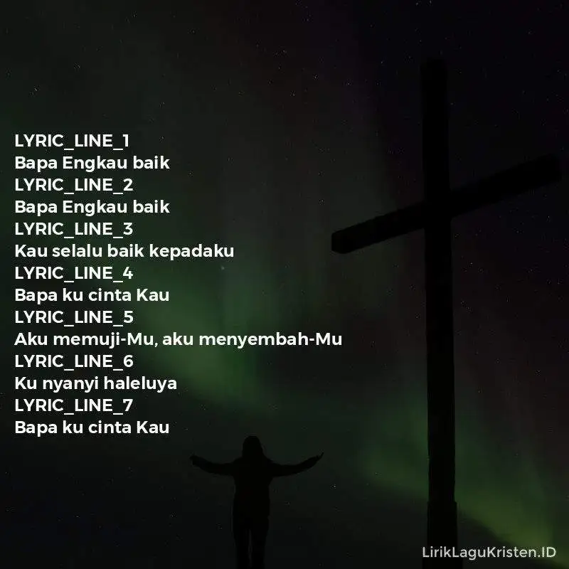 Bapa Engkau Baik
