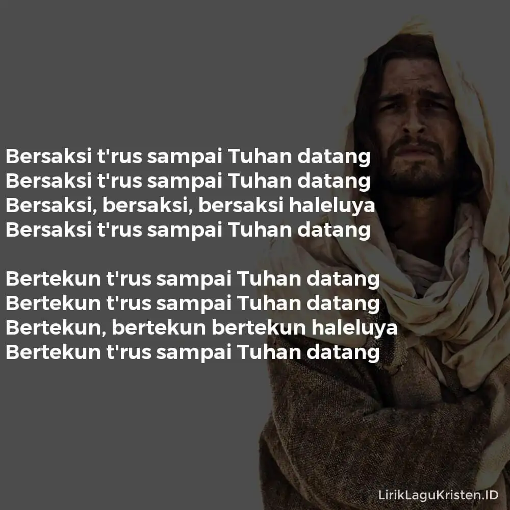 BERSAKSI SAMPAI TUHAN DATANG