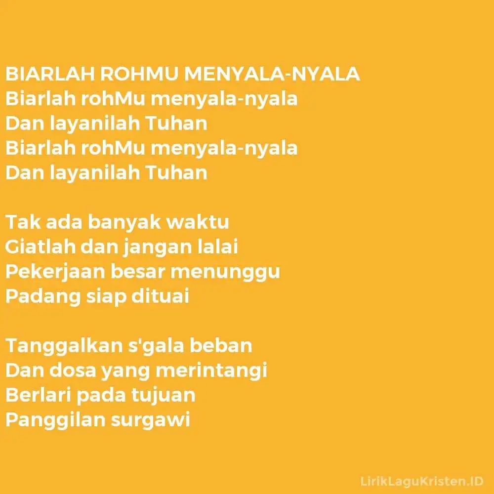 BIARLAH ROHMU MENYALA-NYALA