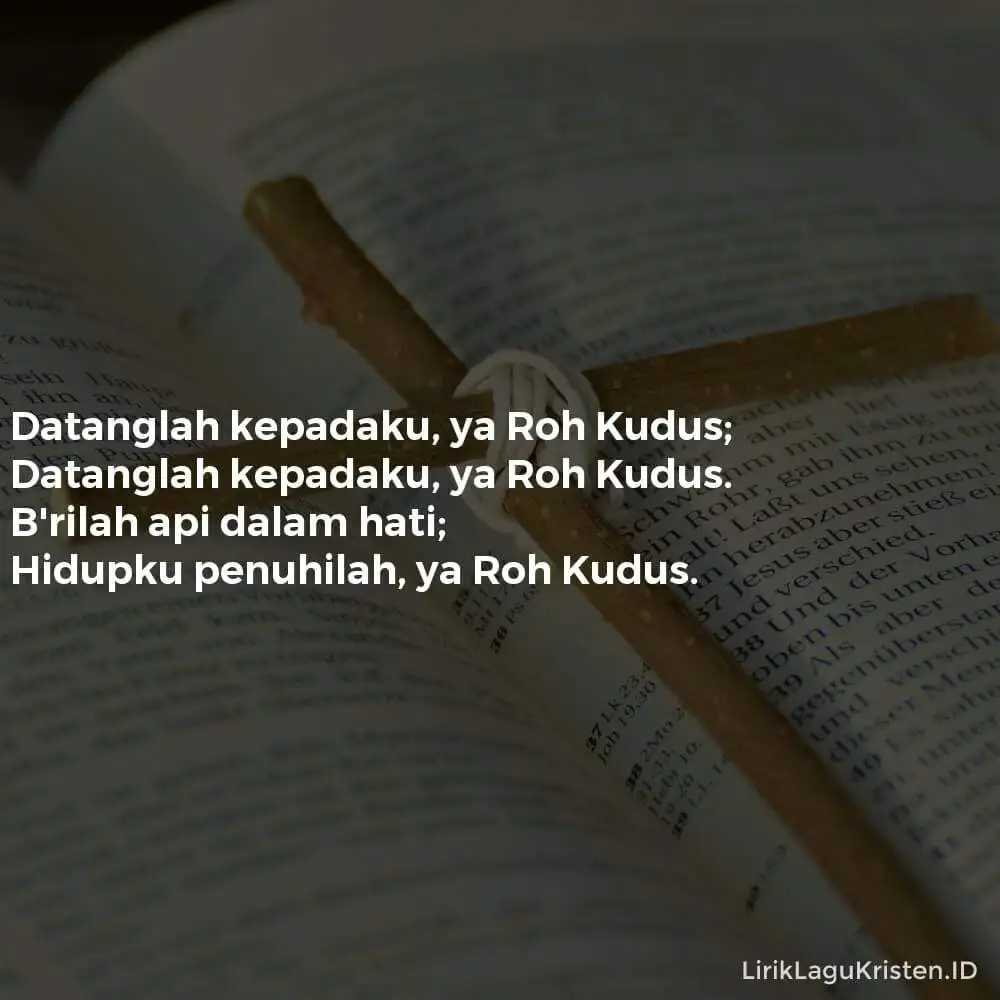 Datanglah Kepadaku, Ya Roh Kudus