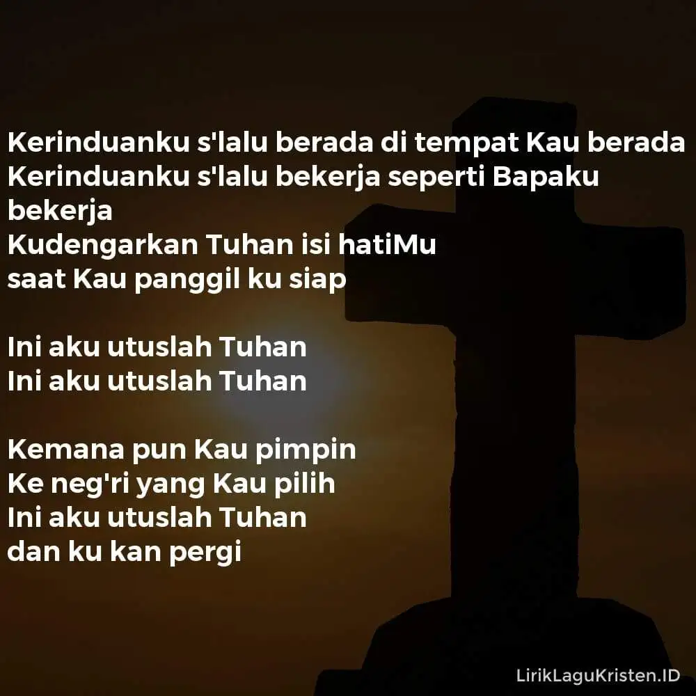 INI AKU UTUSLAH TUHAN