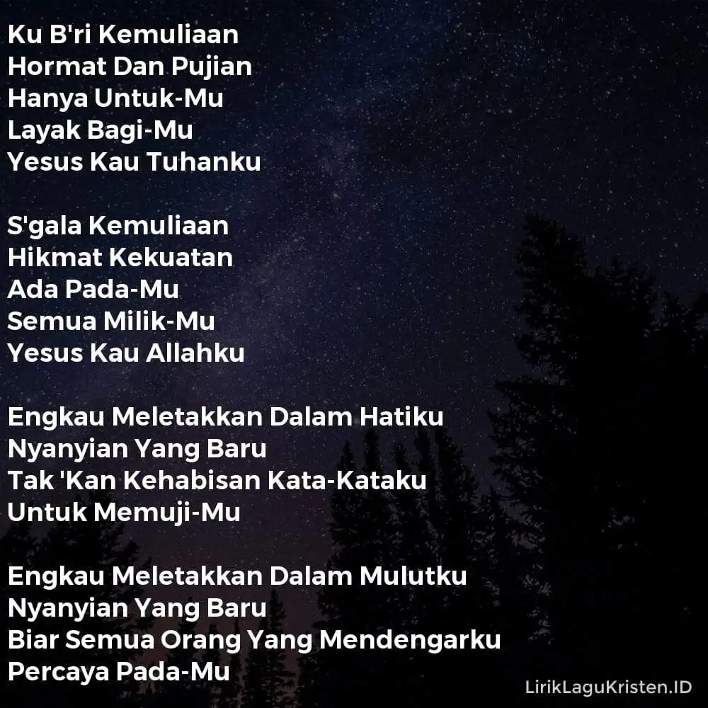 KU B’RI KEMULIAAN HORMAT DAN PUJIAN