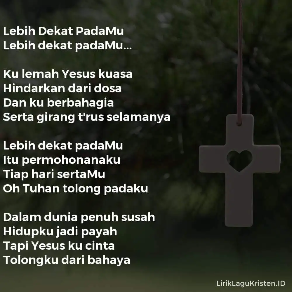 Lebih Dekat PadaMu