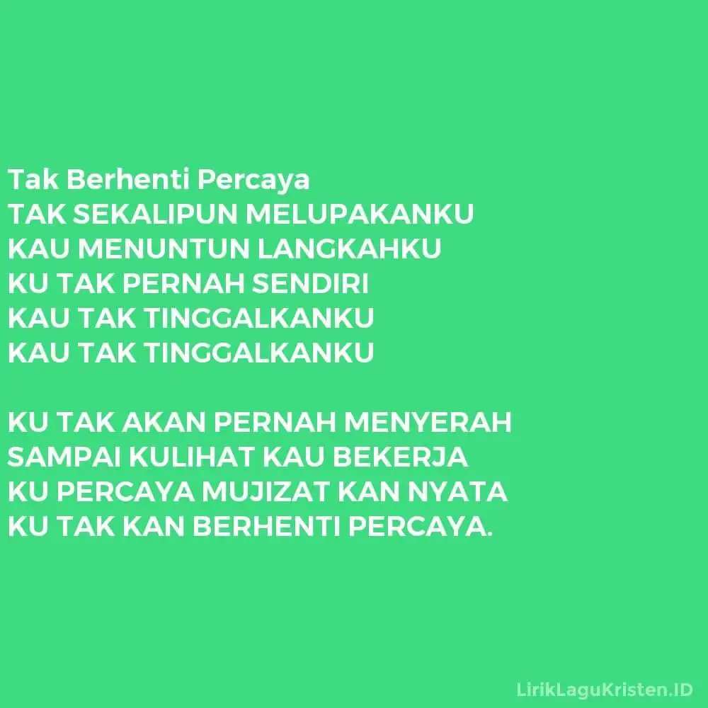 Tak Berhenti Percaya