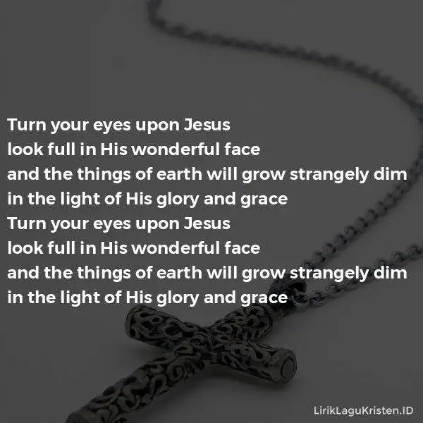 Turn Your Eyes Upon Jesus