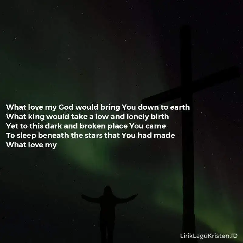 What Love My God