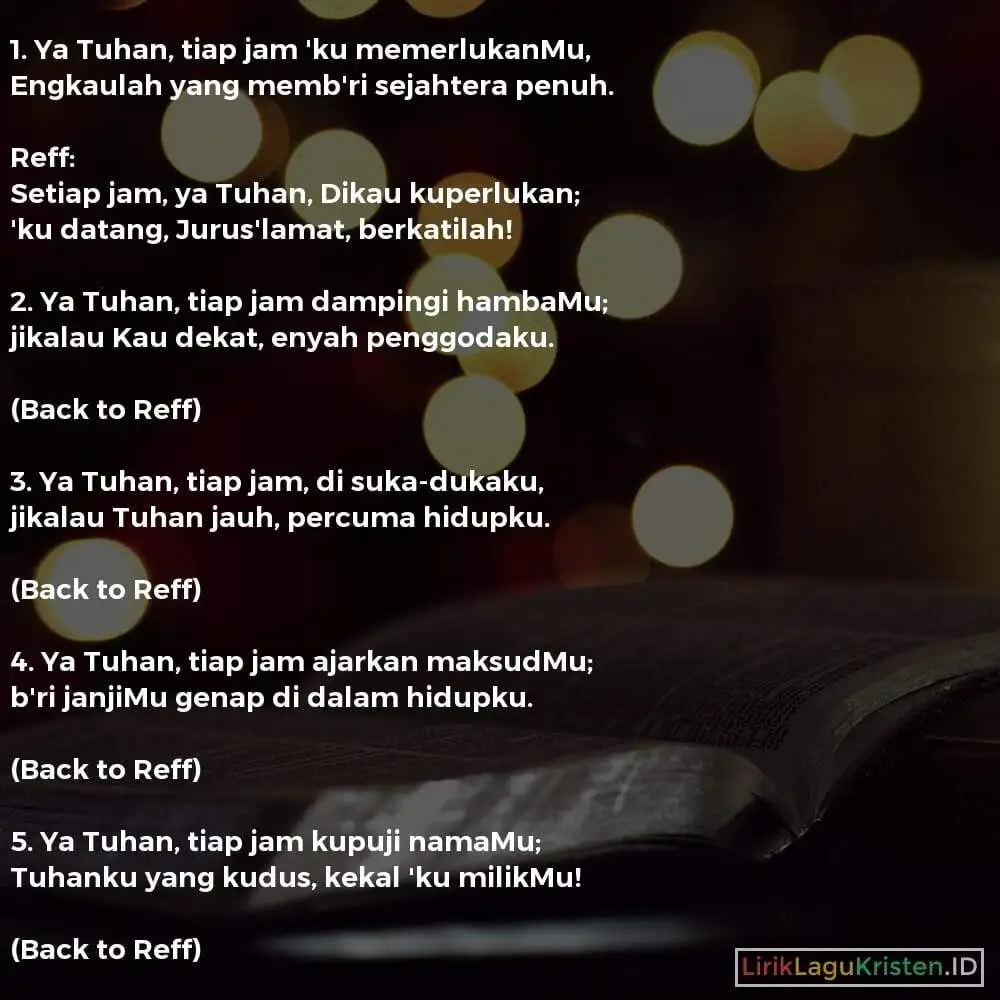 Ya Tuhan, Tiap Jam